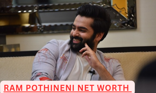 Ram Pothineni Net Worth? यहां जाने इस पॉपुलर अभिनेता की करोड़ों की संपत्ति का राज